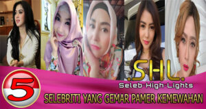 5 Selebriti Yang Gemar Pamer Kemewahan