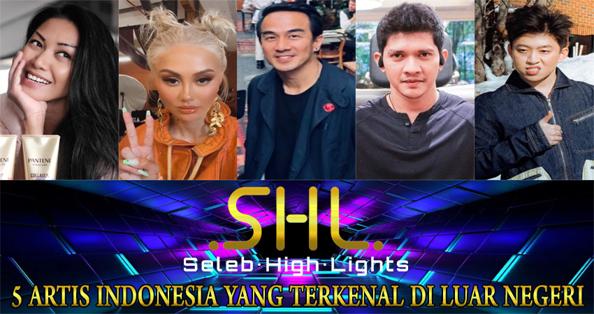 5 Artis Indonesia yang Terkenal di Luar Negeri