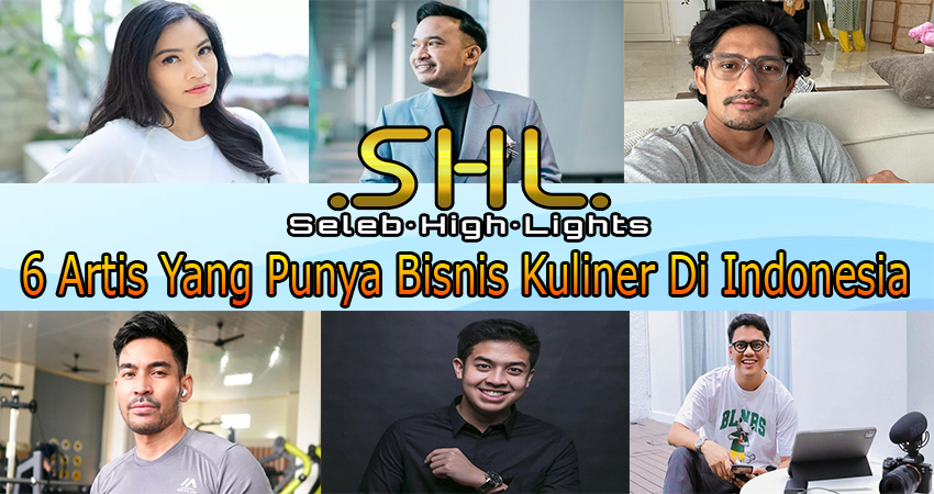 6 Artis yang Punya Bisnis Kuliner Di Indonesia
