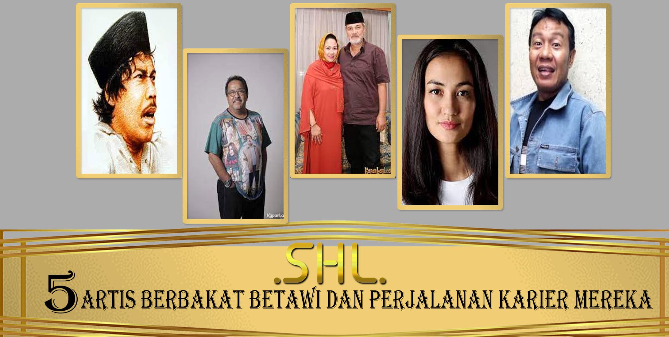 5 Artis Berbakat Betawi