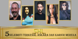 5 Selebriti Terkenal Ankara