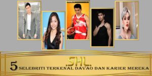 5 Selebriti Terkenal Davao