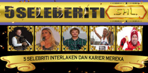 5 Selebriti Interlaken