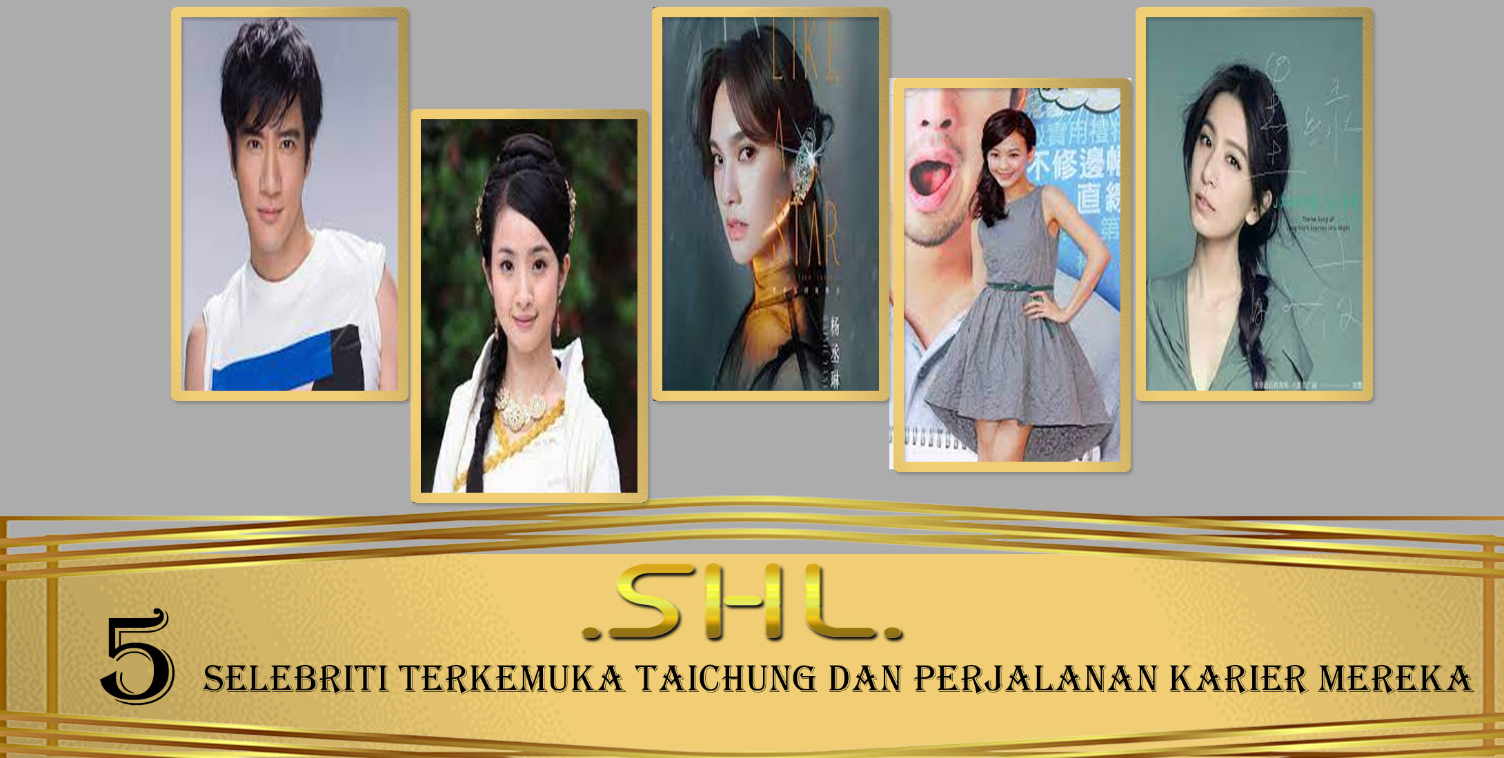 5 Selebriti Terkemuka Taichung