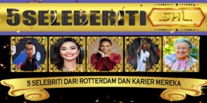 5 Selebriti dari Rotterdam