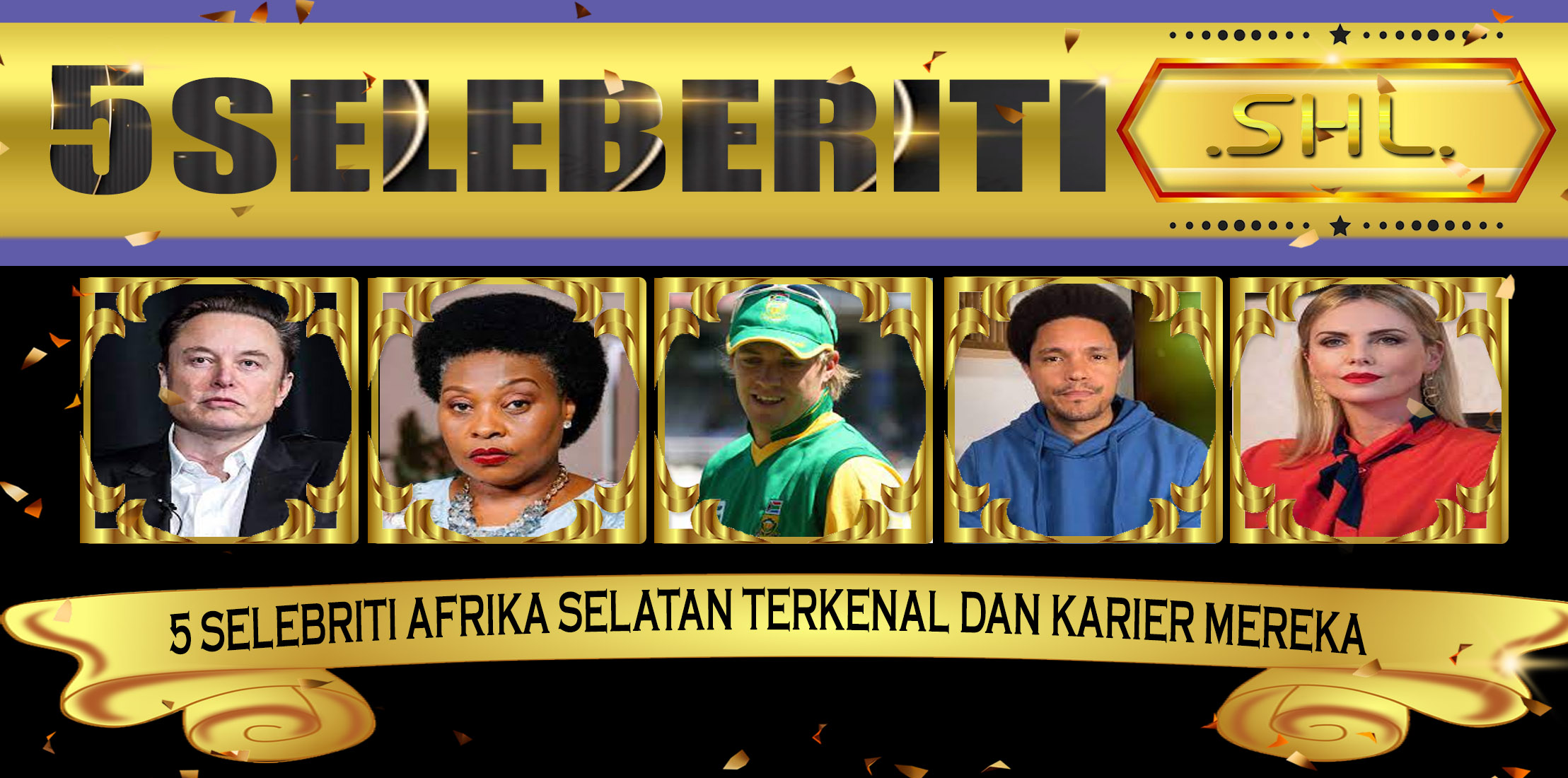 5 Selebriti Afrika Selatan