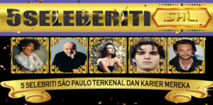 5 Selebriti São Paulo