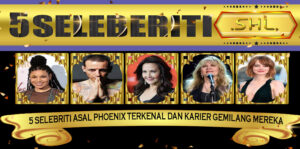 5 Selebriti Asal Phoenix