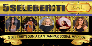 5 Selebriti Dunia