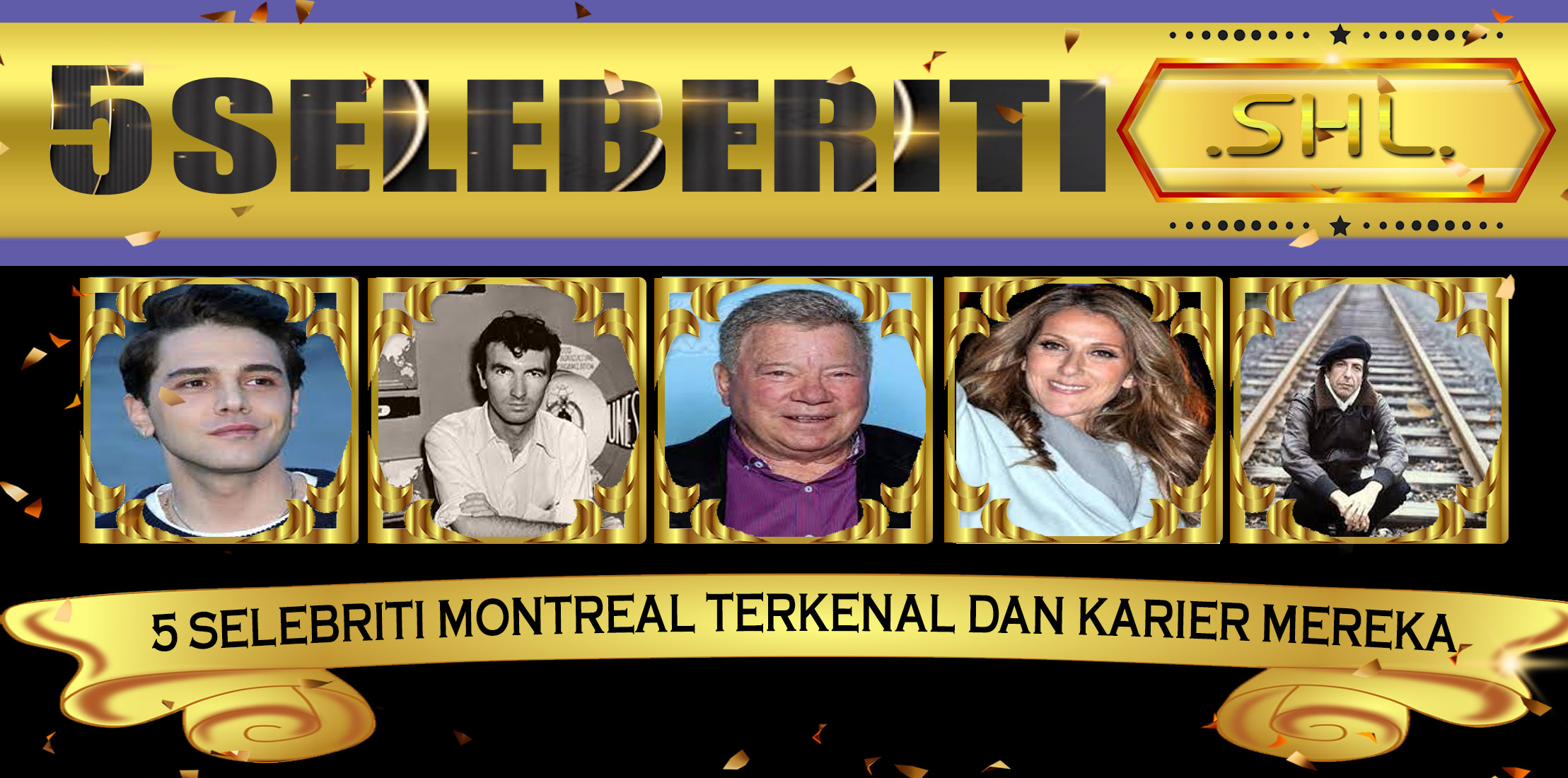 5 Selebriti Montreal Terkenal