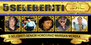 5 Selebriti Senior Honduras