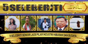 5 Selebriti Senior Laos