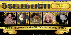 5 Selebriti Senior Serbia