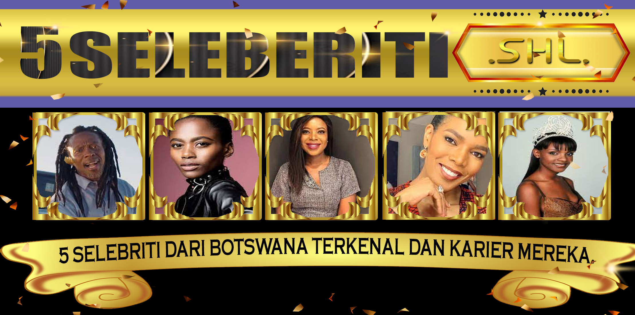 5 Selebriti dari Botswana