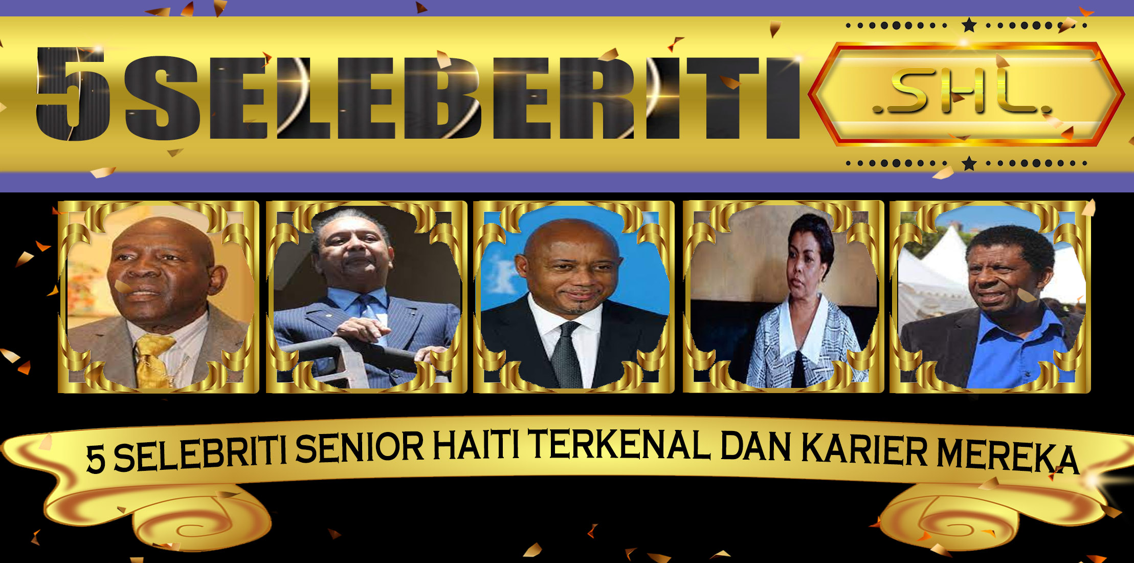 5 Selebriti Senior Haiti