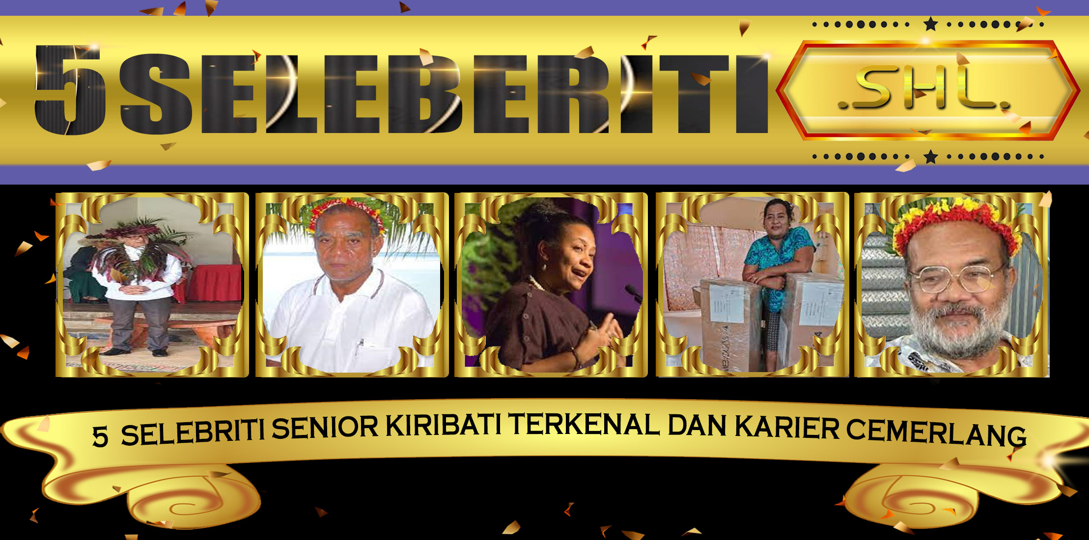 5 Selebriti Senior Kiribati