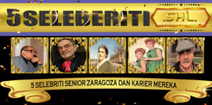 5 Selebriti Senior Zaragoza