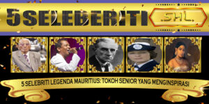 5 Selebriti Legenda Mauritius: Tokoh Senior yang Menginspirasi