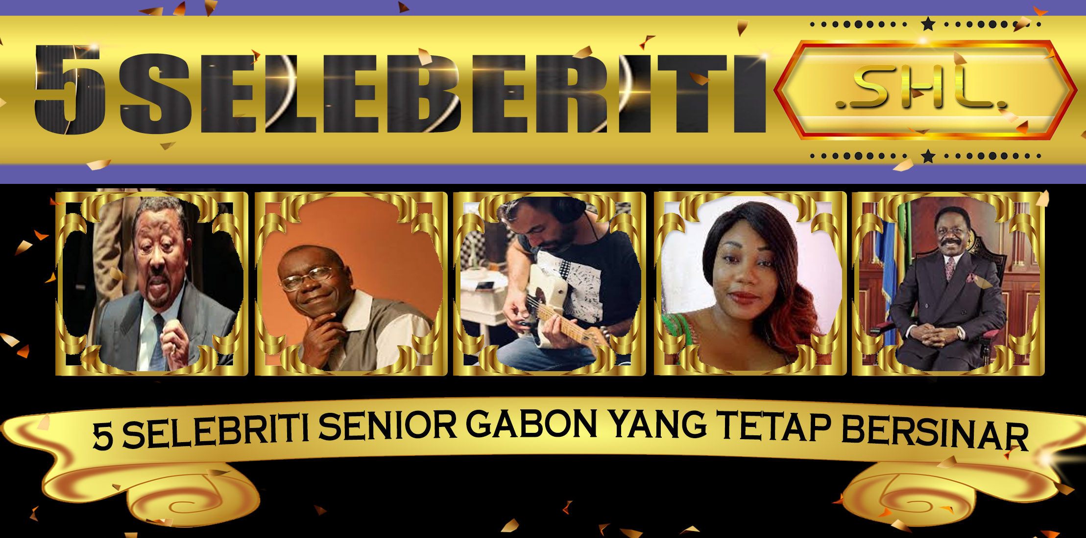 5 Selebriti Senior Gabon