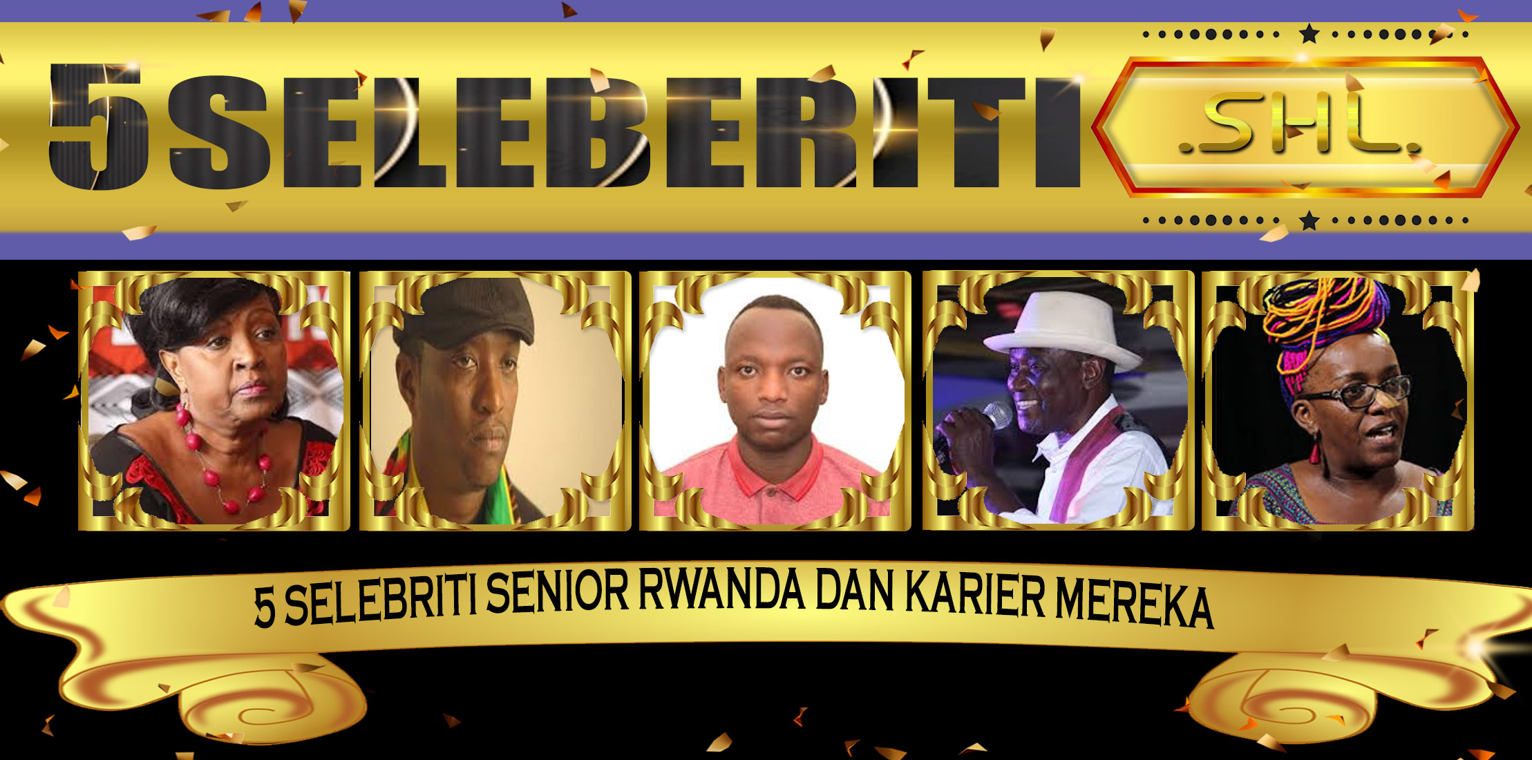 5 Selebriti Senior Rwanda