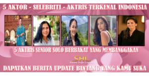 5 Aktris Senior Solo
