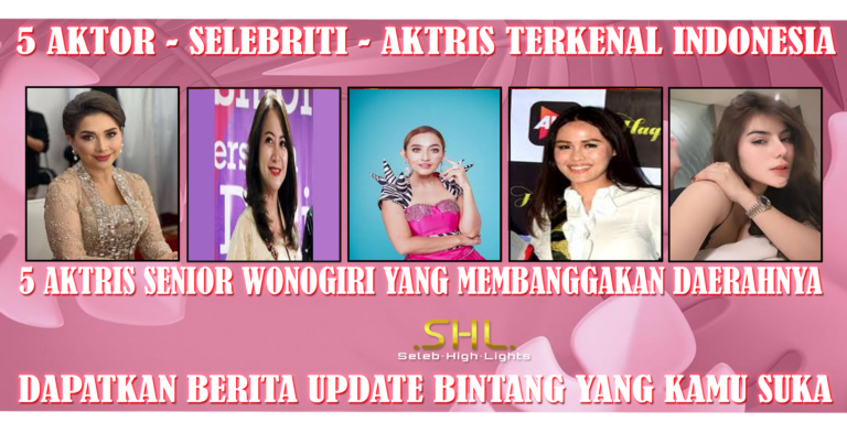 5 Aktris Senior Wonogiri yang Membanggakan Daerahnya